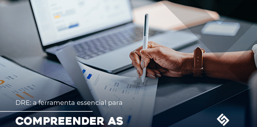 DRE: a ferramenta essencial para compreender as finanças da sua empresa